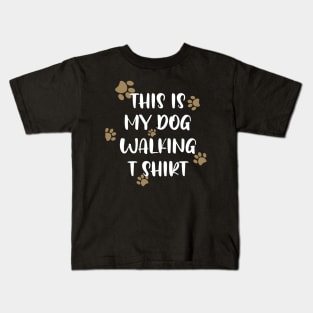 This is my dog walking t shirt Kids T-Shirt